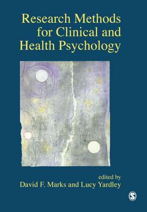 Research Methods for Clinical and Health Psychology de David F. Marks