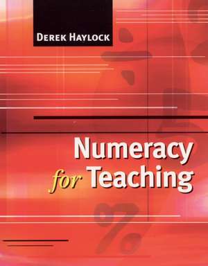 Numeracy for Teaching de Derek Haylock