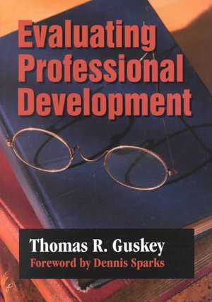 Guskey, T: Evaluating Professional Development