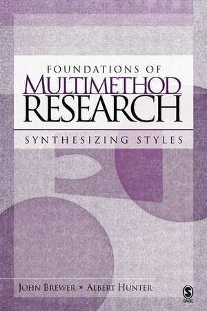 Foundations of Multimethod Research: Synthesizing Styles de John D. Brewer