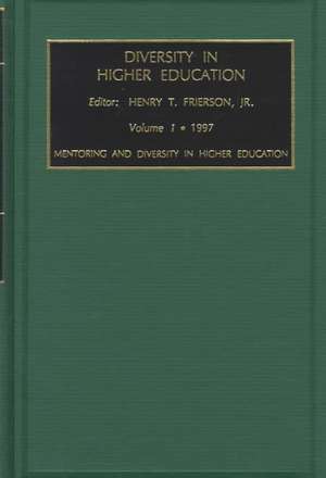 Mentoring and Diversity in Higher Education de Henry T. Frierson