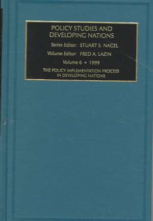 The Policy Implementation Process in Developing Nations de Stuart S. Nagel