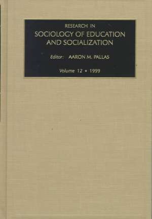 Research in Sociology of Education and Socialization de Aaron M. Pallas