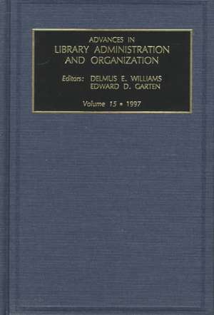 Advances in Library Administration and Organization de Delmus E. Williams