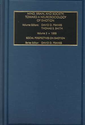 Mind, Brains, and Society – Toward a Neurosociology of Emotions de David D. Franks