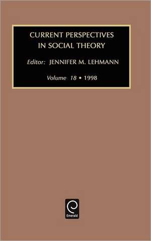 Current Perspectives in Social Theory de Jennifer M. Lehmann