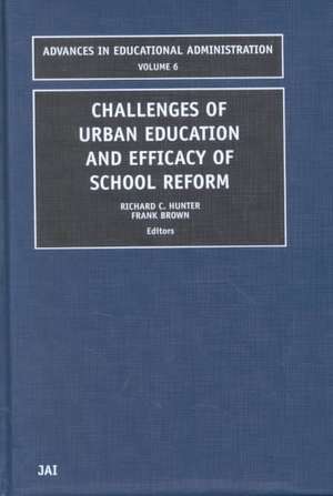 Challenges of Urban Education and Efficacy of School Reform de Richard C. Hunter