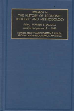 Frank H. Knight and Thornstein B. Veblen – Archival and Bibliographical Materials de Warren J. Samuels