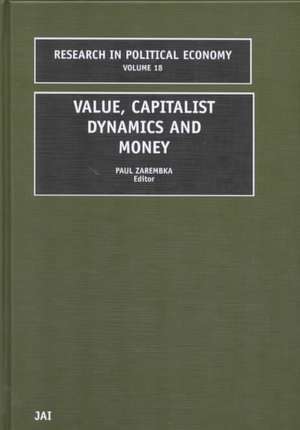 Value, Capitalist Dynamics and Money de Paul Zarembka