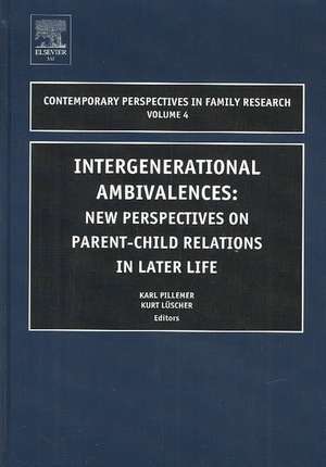 Intergenerational Ambivalences – New Perspectives on Parent–Child Relations in Later Life de Karl A. Pillemer