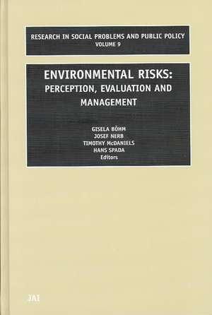 Environmental Risks – Perception, Evaluation and Management de Gisela Bohm