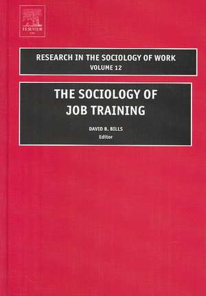 The Sociology of Job Training de David B. Bills