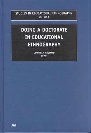 Doing a Doctorate in Educational Ethnography de Geoffrey Walford