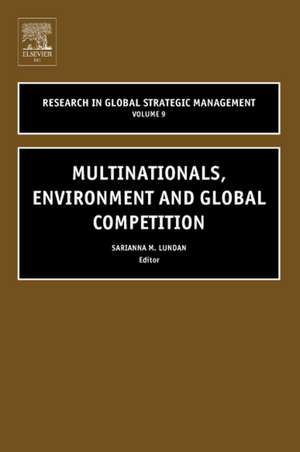 Multinationals, Environment and Global Competition de Sarianna M. Lundan