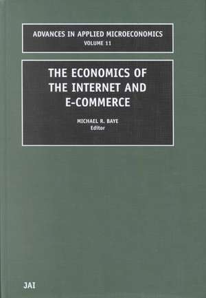 The Economics of the Internet and E–commerce de Michael R. Baye