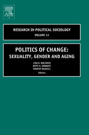 Politics of Change – Sexuality, Gender and Aging de Lisa K. Waldner