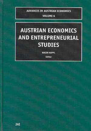 Austrian Economics and Entrepreneurial Studies de Roger Koppl