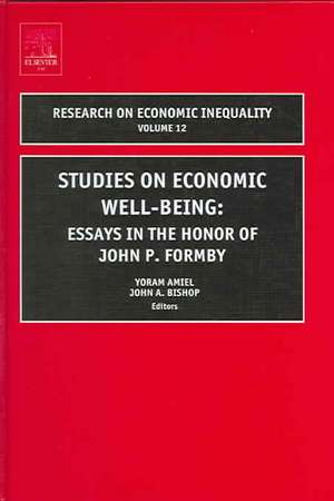 Studies on Economic Well Being – Essays in Honor of John P Formby de Yoram Amiel