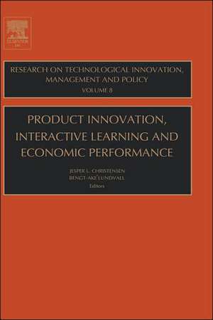 Product Innovation, Interactive Learning and Economic Performance de J.l. Christensen