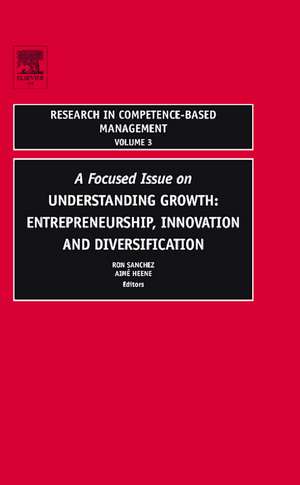 Focused Issue on Understanding Growth – Entrepreneurship, Innovation and Diversification de Ron Sanchez