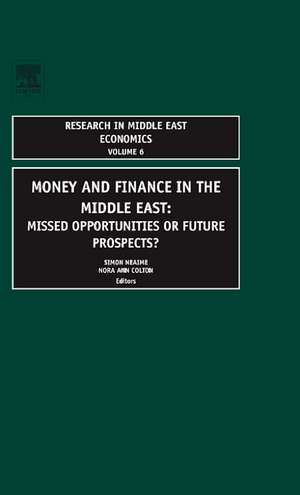 Money and Finance in the Middle East – Missed Opportunities or Future Prospects de Simon Neaime