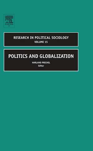 Politics and Globalization de Harland Prechel