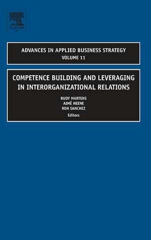 Competence Building and Leveraging in Interorganizational Relations de Rudy Martens