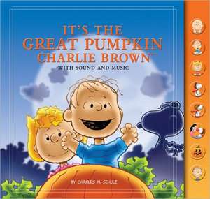 It's The Great Pumpkin, Charlie Brown: With Sound and Music de Charles M. Schulz