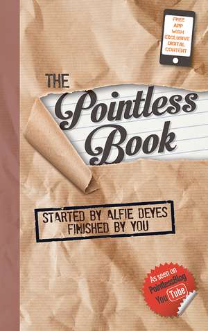 The Pointless Book: Started by Alfie Deyes, Finished by You de Alfie Deyes