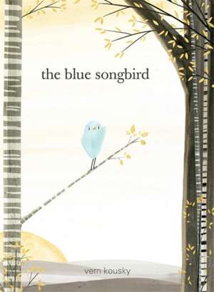 The Blue Songbird de Vern Kousky