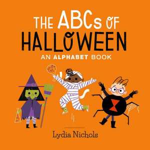 The ABCs of Halloween: An Alphabet Book de Lydia Nichols