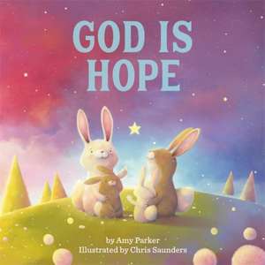 God Is Hope de Amy Parker