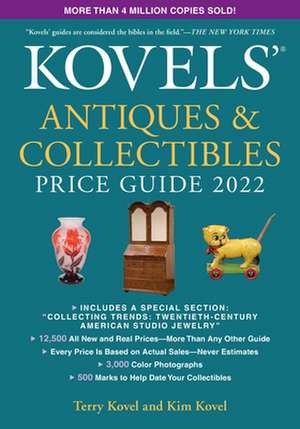 Kovel, K: Kovels' Antiques and Collectibles Price Guide 2022