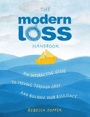 The Modern Loss Handbook de Rebecca Soffer