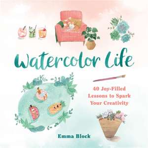 Watercolor Life de Emma Block