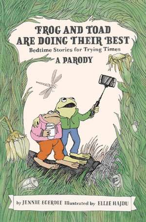 Frog and Toad Are Doing Their Best [A Parody] de Jennie Egerdie