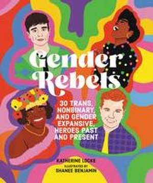 Gender Rebels de Katherine Locke