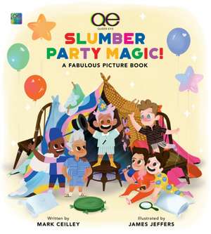 Queer Eye Slumber Party Magic! de Mark Ceilley