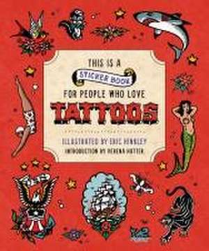 This Is a Sticker Book for People Who Love Tattoos de Verena Hutter