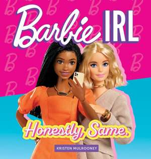 Barbie Irl (in Real Life) de Kristen Mulrooney