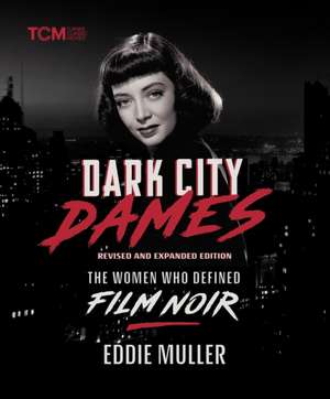 Dark City Dames de Eddie Muller