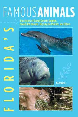 Florida's Famous Animals de Jan Godown Annino