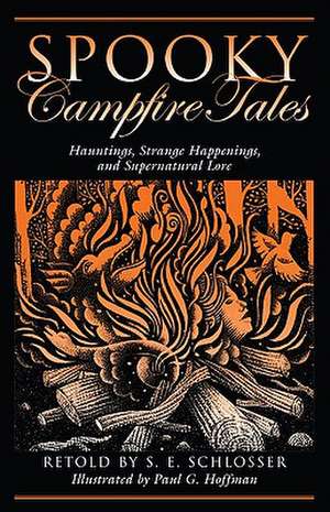 Spooky Campfire Tales de S. E. Schlosser