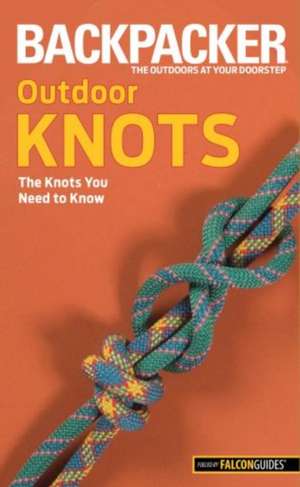 Backpacker Outdoor Knots de Clyde Soles