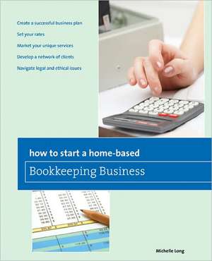 How to Start a Home-Based Bookkeeping Business de Michelle Long