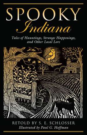 Spooky Indiana de S. E. Schlosser