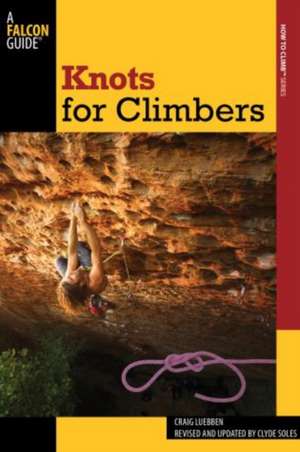 Knots for Climbers de Craig Luebben