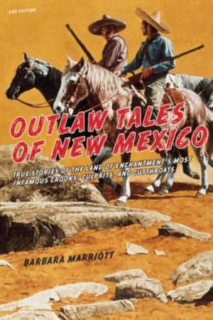 Outlaw Tales of New Mexico de Barbara Marriott