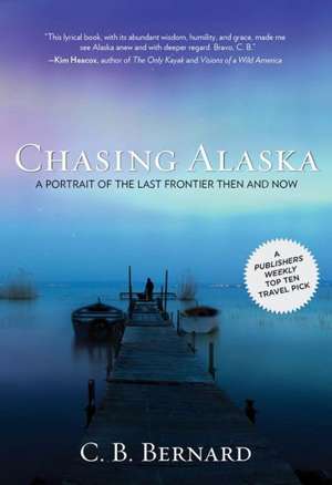 Chasing Alaska de C. B. Bernard