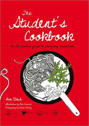 Student's Cookbook: An Illustrated Guide to Everyday Essentials de Keda Black